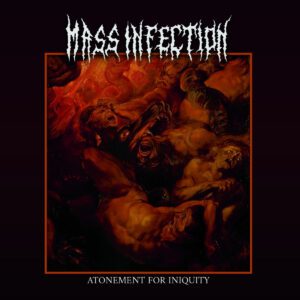 Mass Infection - Atonement For Iniquity CD