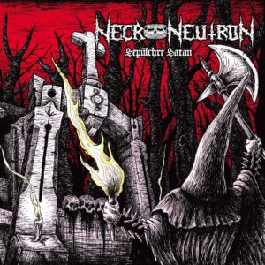 Necro Neutron - Sepulchre Satan CD
